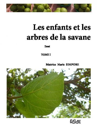 Les arbres et les enfants de la savane, Tome 1