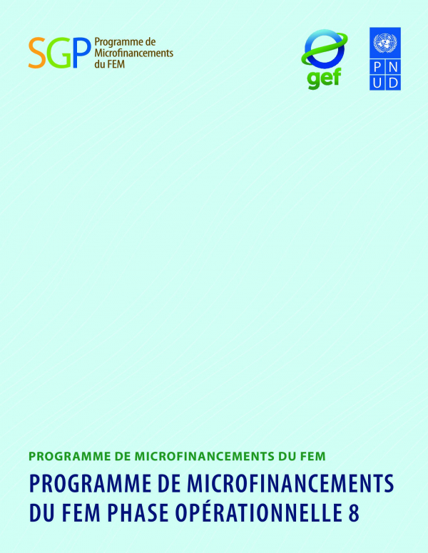 GEF Small Grants Programme UNDP Operational Guidelines for Operational Phase 8