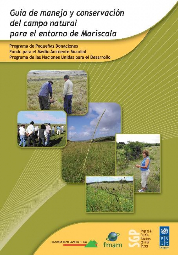 Gu&iacute;a de manejo y conservaci&oacute;n de campo natural para el entorno de Mariscala, PPD Uruguay 2011