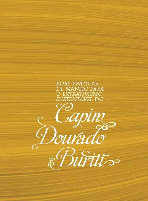 Brazil: Capim-Dourado and Buriti - Good management practices for sustainable harvesting.