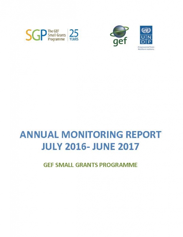 The GEF Small Grants Programme Annual Monitoring Report 2016 -2017