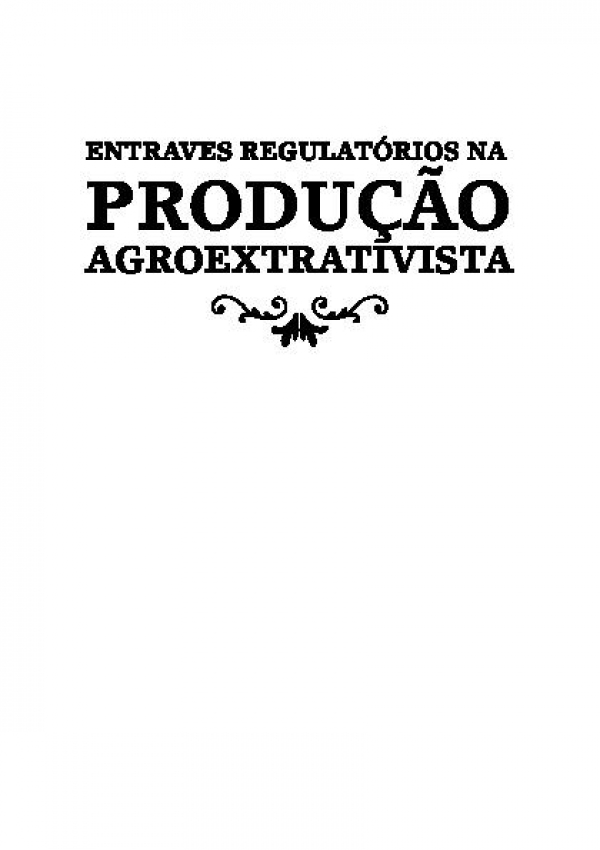 Brazil: Regulatory framework bottleneck to small agriculture and biodiversity production