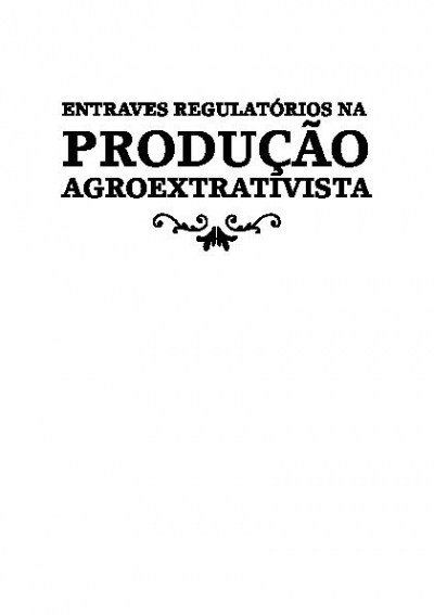 Brazil: Regulatory framework bottleneck to small agriculture and biodiversity production